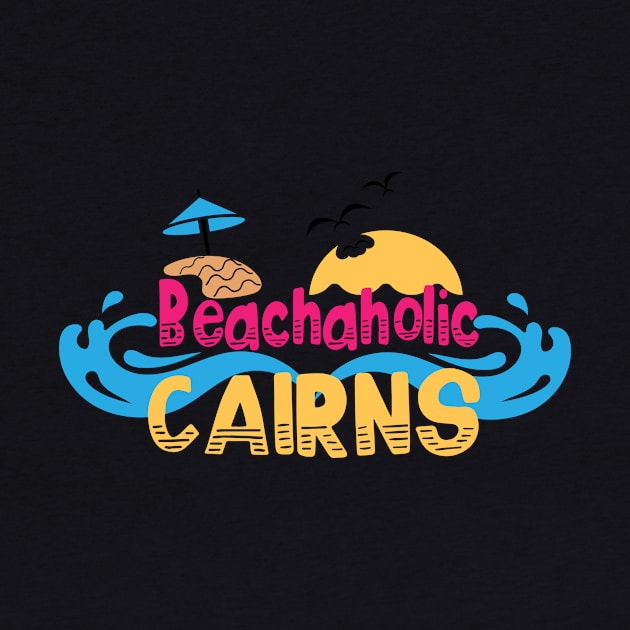 Beachaholic - my addiction to Cairns in Australia by ArtDesignDE